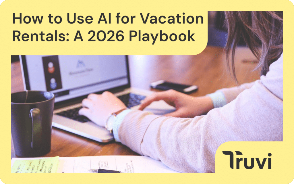 How to Use AI for Vacation Rentals: A 2026 Playbook