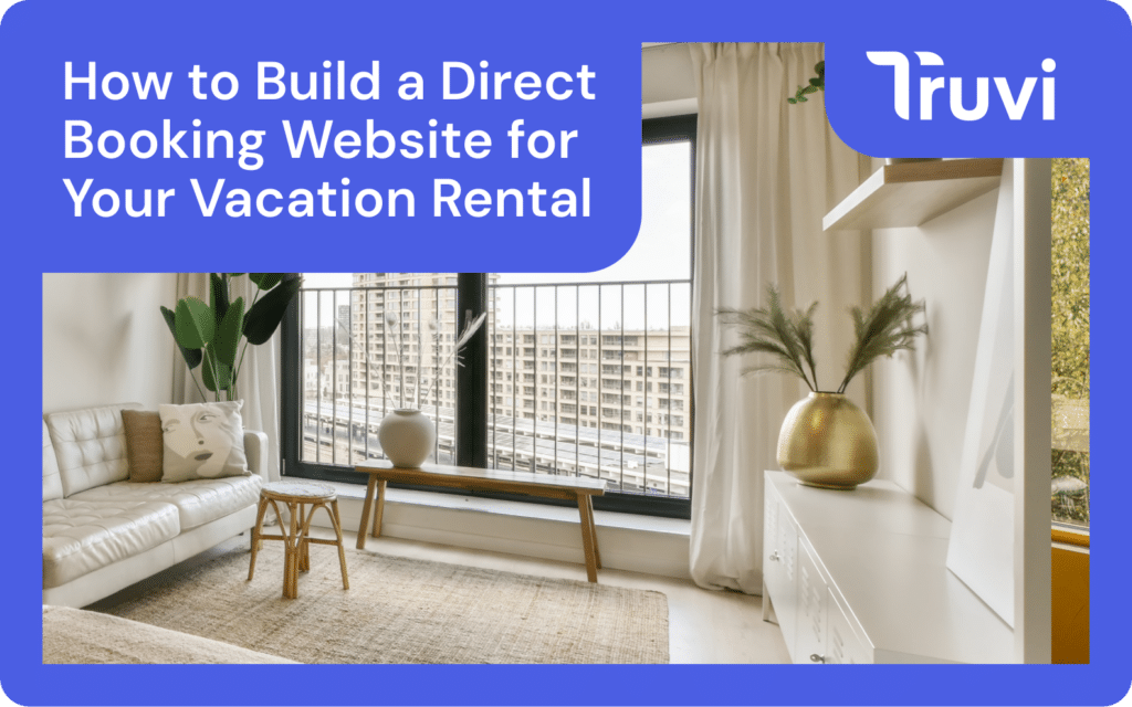 How to Build a Direct Booking Website for Your Vacation Rental