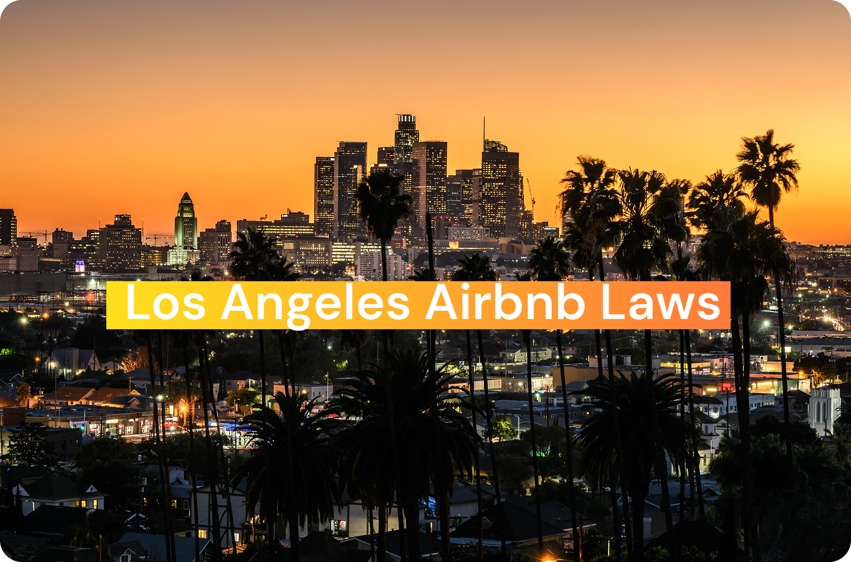 Landscape of Loas Angeles titled "Los Angeles Airbnb Laws."
