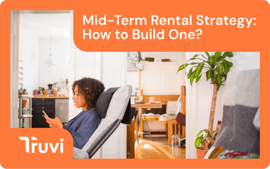 Mid-Term Rental Strategy: How to Build One?