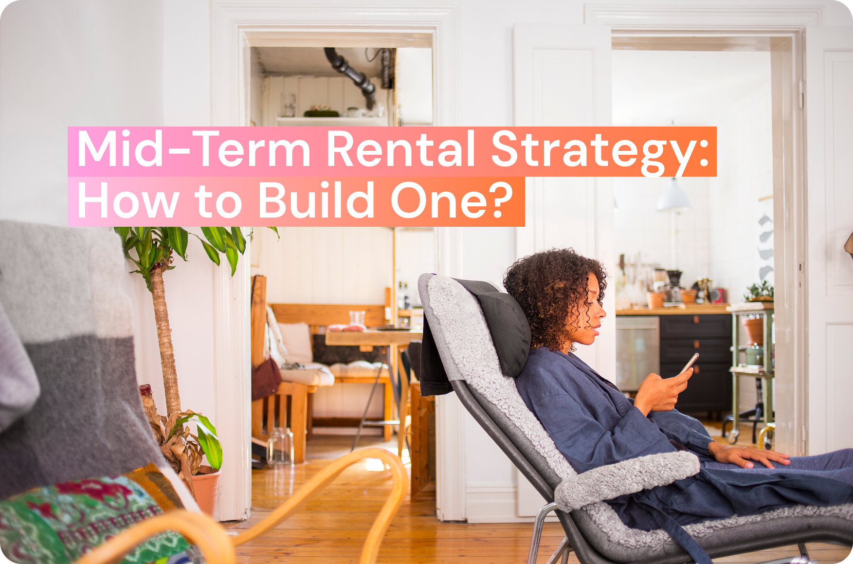 Image with a woman titled "Mid-Term Rental Strategy: How to Build One?"