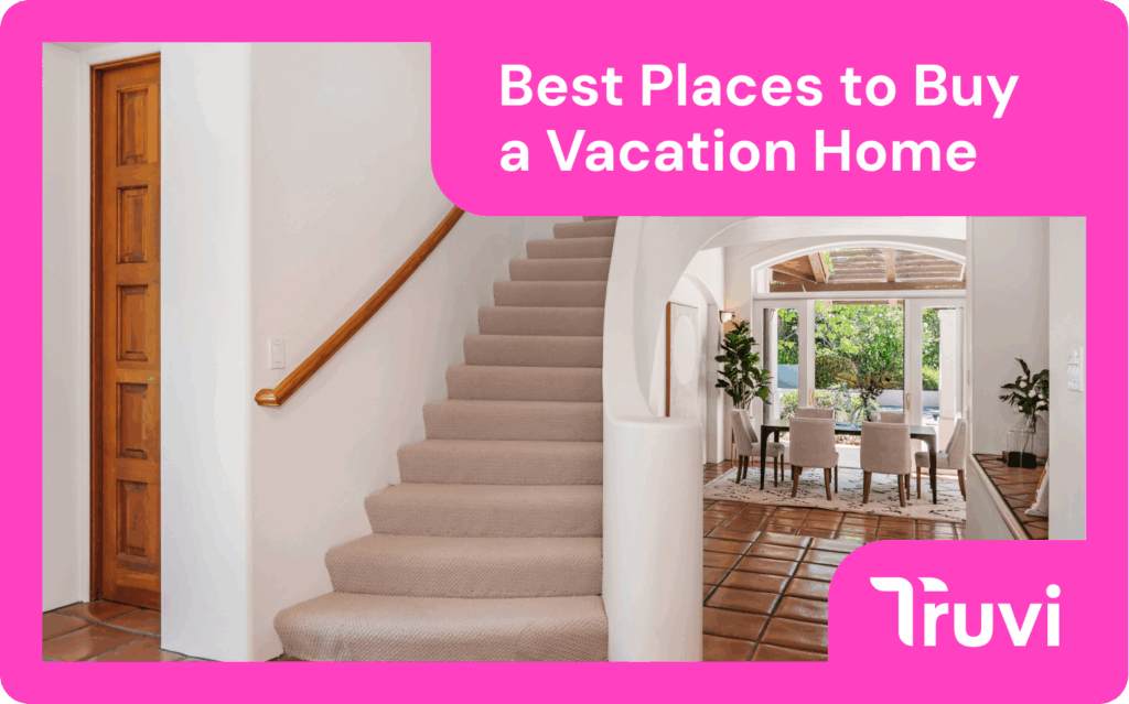 Top 10 Places to Buy a Vacation Home in 2025