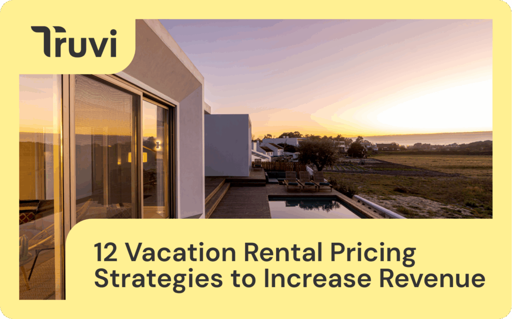 12 Vacation Rental Pricing Strategies to Increase Your Revenue Like a Pro