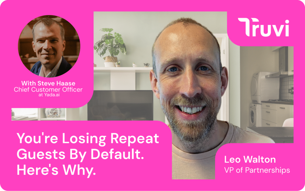 You’re Losing Repeat Guests By Default. Here’s Why.