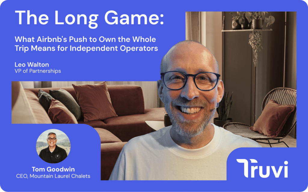The Long Game: What Airbnb’s Push to Own the Whole Trip Means for Independent Operators