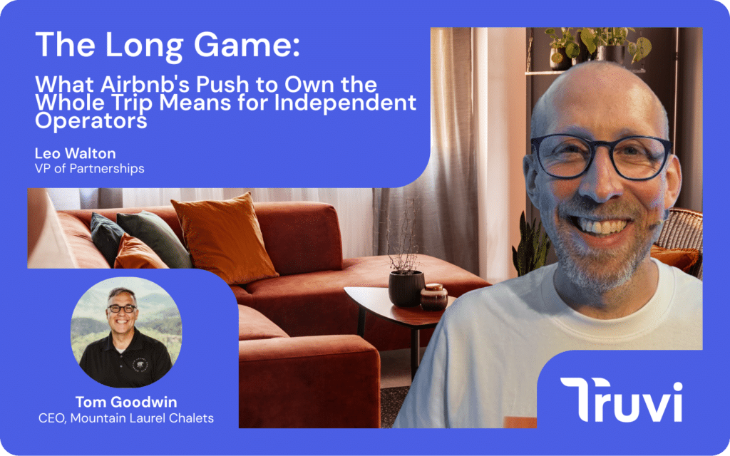 The Long Game: What Airbnb’s Push to Own the Whole Trip Means for Independent Operators